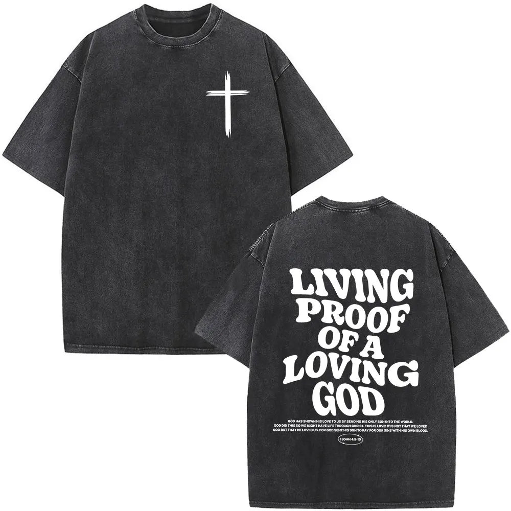 Living Proof Of A Loving God Tee