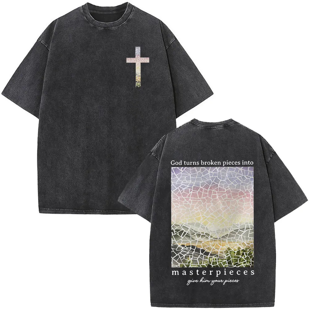 God Turns Broken Pieces Into MASTERPIECES T-shirt