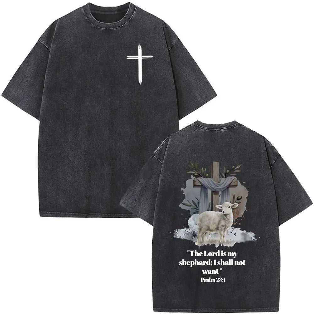 “The Lord Is My Shepard; I Shall Not Want” T-shirt