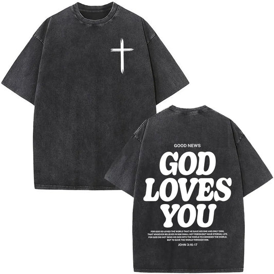 GOD LOVES YOU T-Shirt