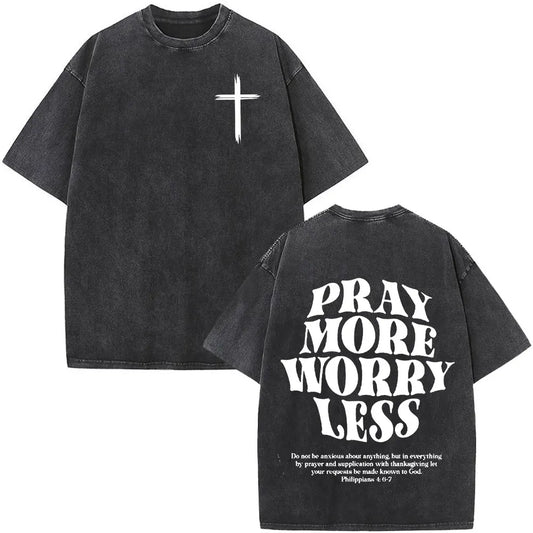 PRAY MORE, WORRY LESS T-shirt