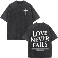 LOVE NEVER FAILS T-shirt